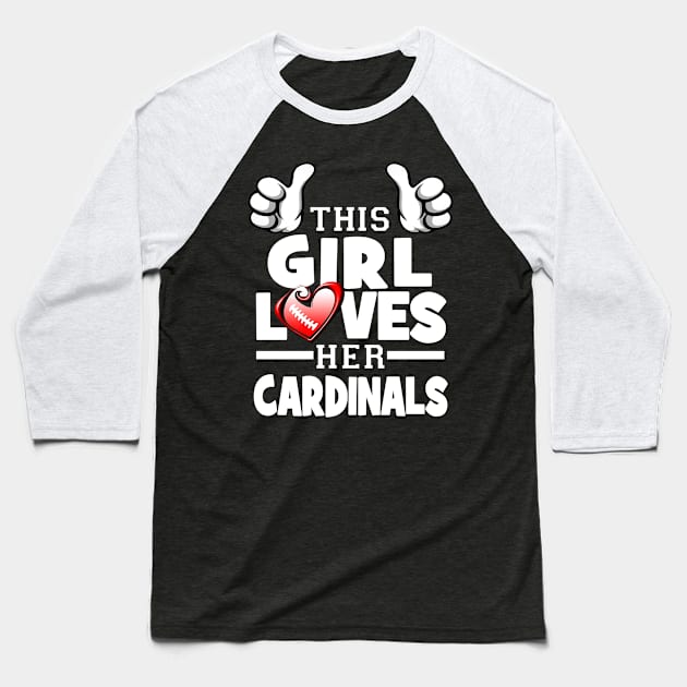 This Girl Loves Her Cardinals Baseball T-Shirt by Just Another Shirt